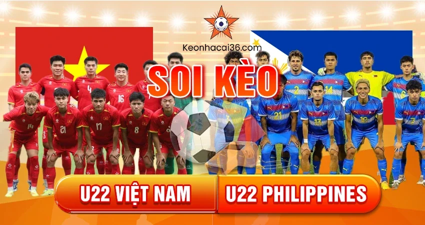 Soi Kèo Châu Á, Tài Xỉu, Châu Âu U22 Việt Nam vs U22 Philippines 15h30 15/12